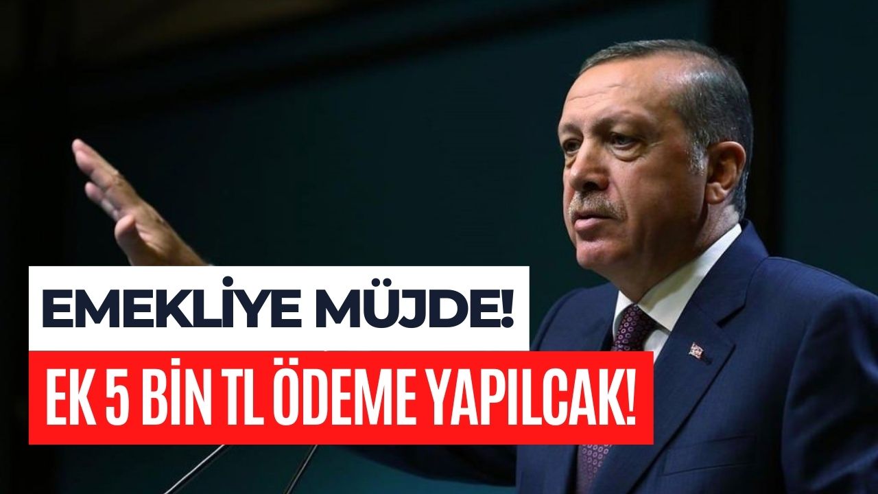 4A, 4B, 4C Emeklisine Cumhurbaşkanı’ndan Müjde! Kasım Ayında 5 Bin TL Ek Ödeme Yatacak!