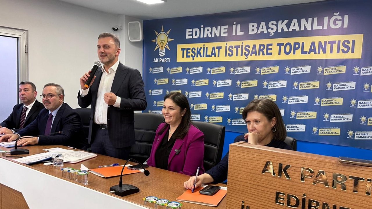 AK Parti Teşkilat Başkanı Erkan Kandemir Edirne’de Partililerle Buluştu