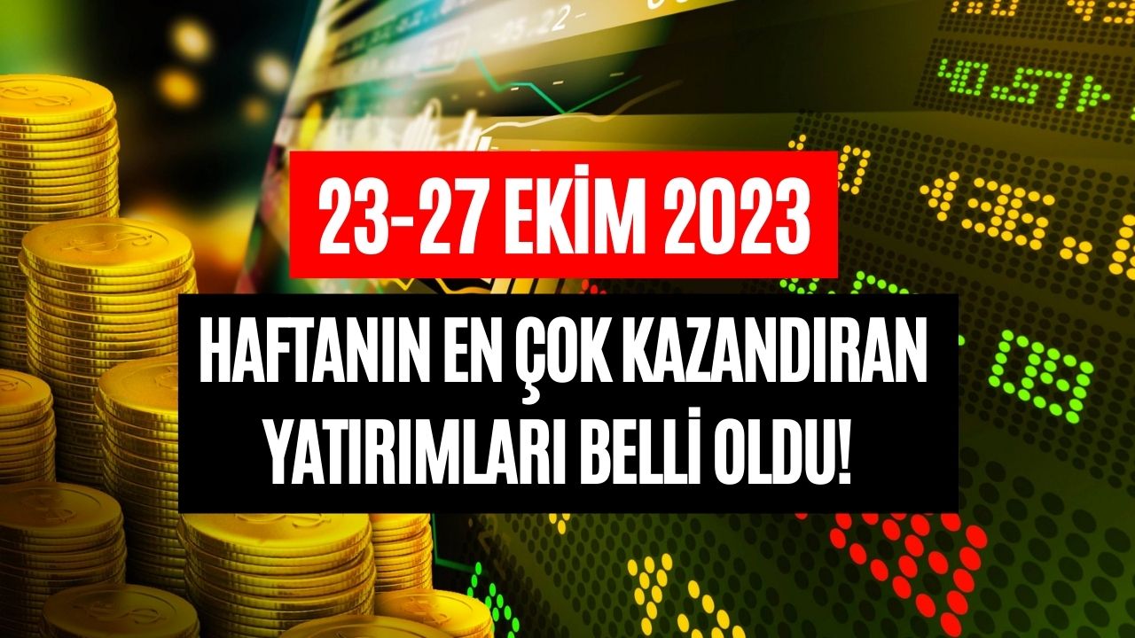 Borsa, Altın, Döviz, Kripto! İşte Haftanın En Çok Kazandıran Yatırımları