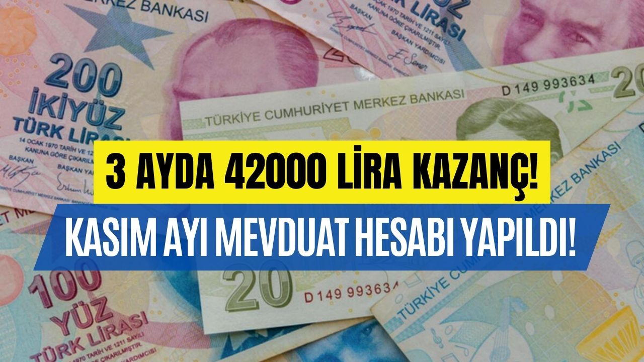 Kasım Ayı Mevduatı Ekim’i Çoktan Solladı! 400000 Lirasını Yatırana 42000 TL Mevduat Kazancı