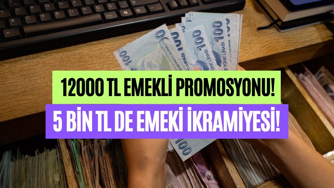 Kasım’da Emeklinin Cebi Para Görecek! 5000 TL İkramiye Üzerine 12000 TL Promosyon