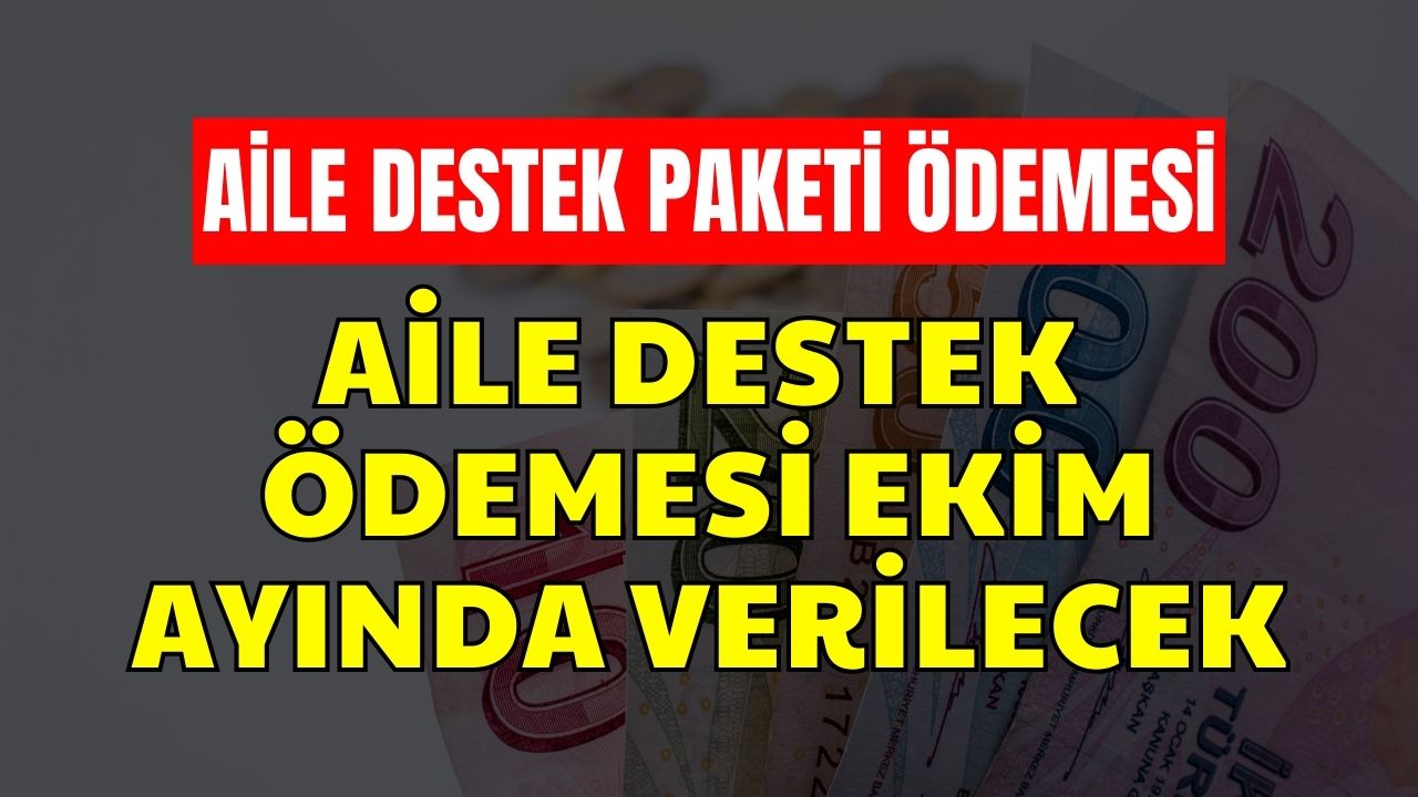 Sadece Aile Destek Ödemesi Verilmeyecek! Ekim Ayında Aynı Gün 3 Farklı Sosyal Yardım Hesaplara Yatacak