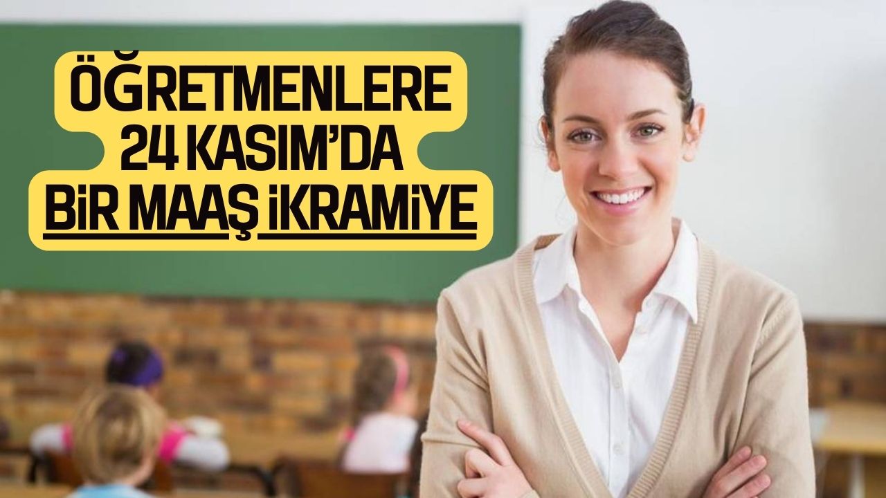 Tüm Öğretmenlere Bir Maaş İkramiye Veriliyor! Kanun Teklifi Meclis’e Sunuluyor