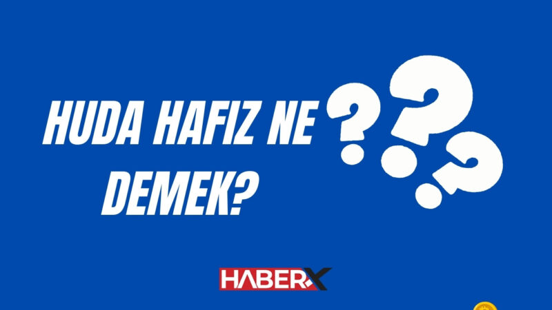 Huda Hafız Ne Demek