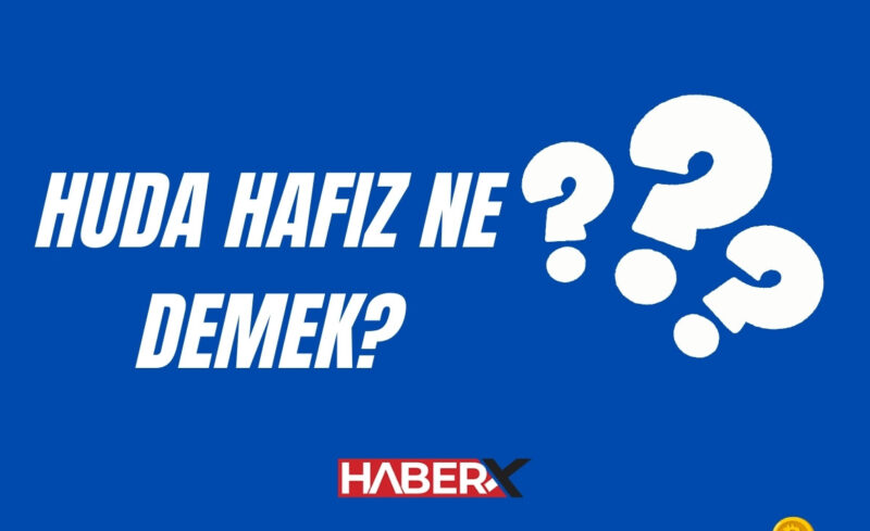 Huda Hafız Ne Demek