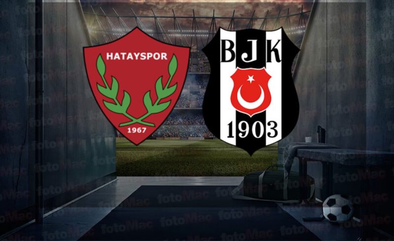 Hatayspor - Beşiktaş Maçı