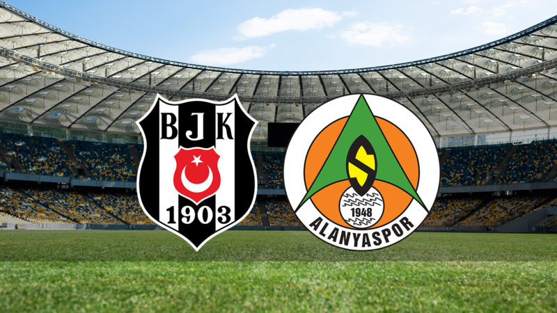 Beşiktaş Alanyaspor Maçı Saat Kaçta