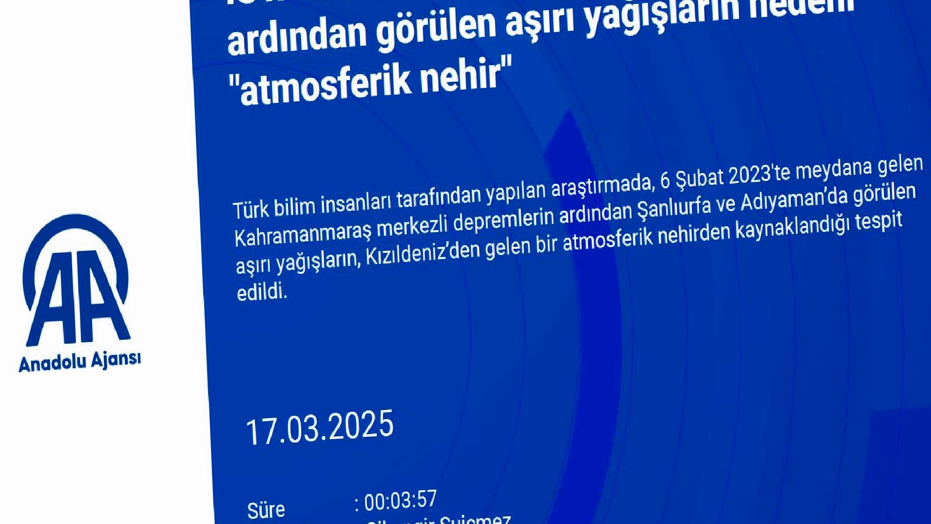 6 Şubat depremlerinin ardından görülen aşırı yağışların nedeni “atmosferik nehir” haberi