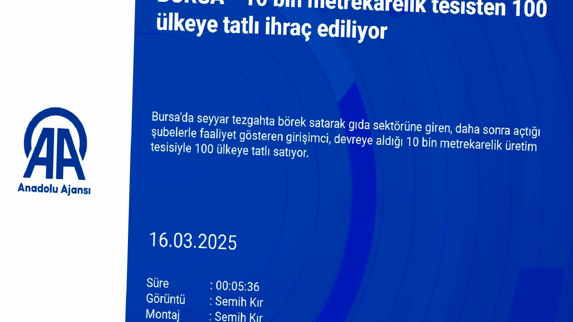 Bursa’da 10 bin metrekarelik tesisten 100 ülkeye tatlı ihraç ediliyor haberi